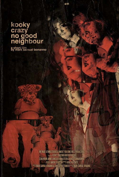 Kooky Crazy No Good Neighbour poster