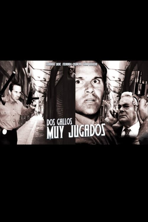 Dos Gallos Muy Jugados poster