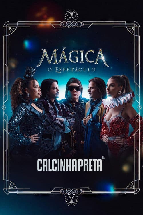 Calcinha Preta: Mágica - O Espetáculo poster