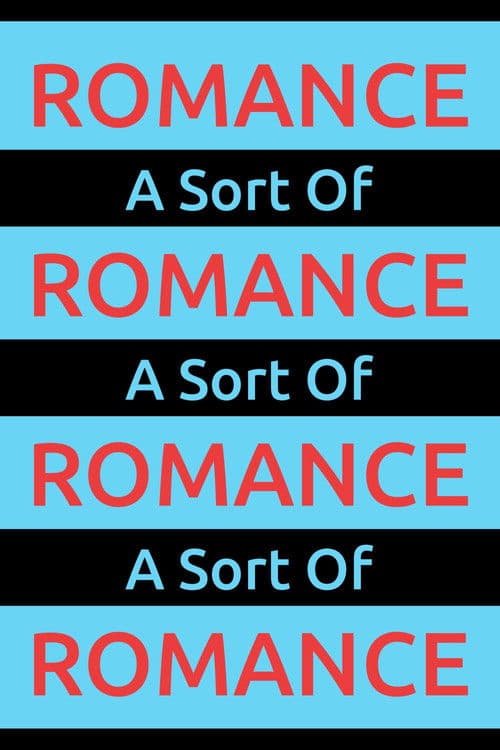 A Sort Of Romance poster