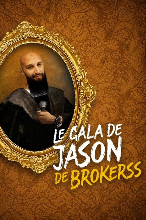 Le Gala de Jason Brokerss poster