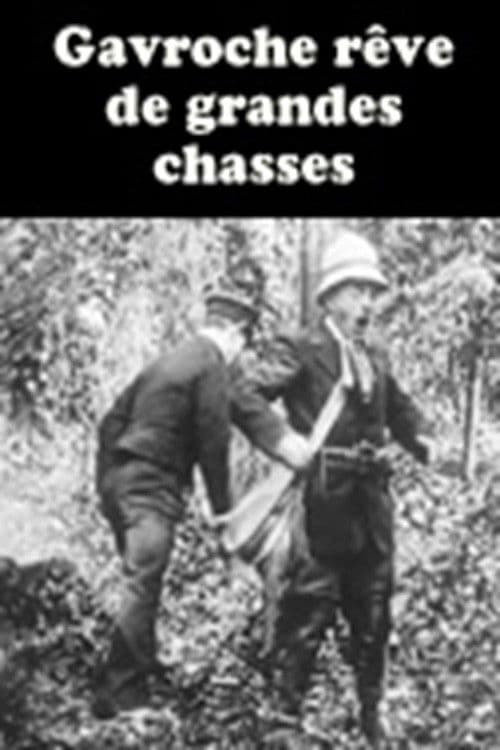 Gavroche rêve de grandes chasses poster