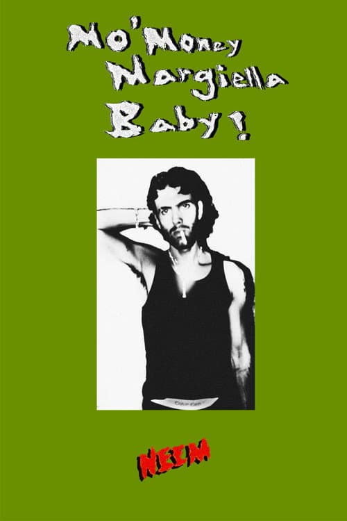 Mo' Money Margiella Baby! poster