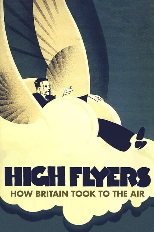 High Flyers: How Britain Took to the Air poster