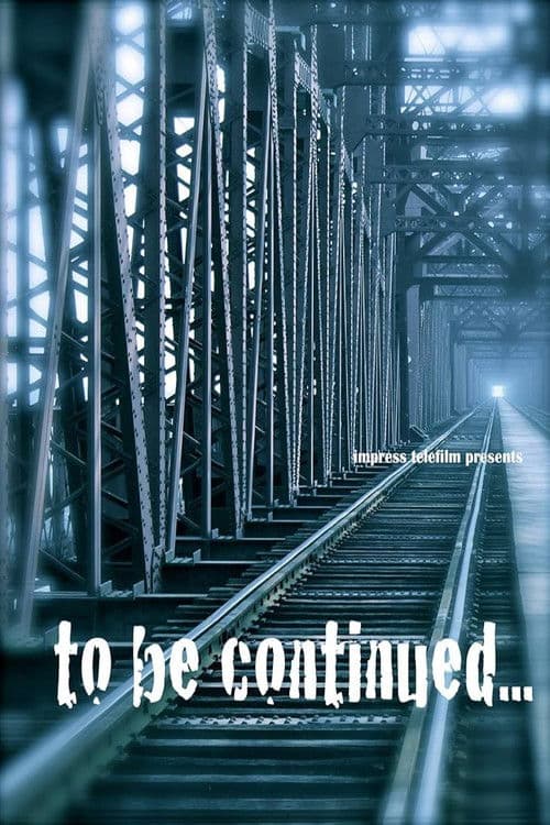 To be Continued poster