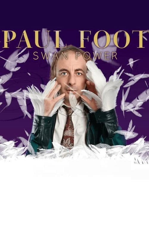 Paul Foot: Swan Power poster