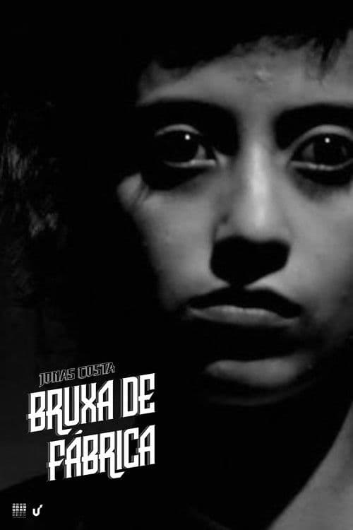 Bruxa de Fábrica poster
