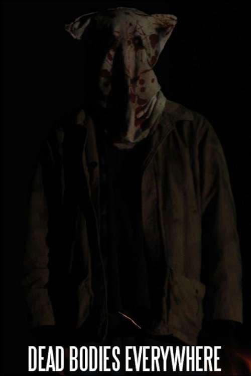 Dead Bodies Everywhere poster