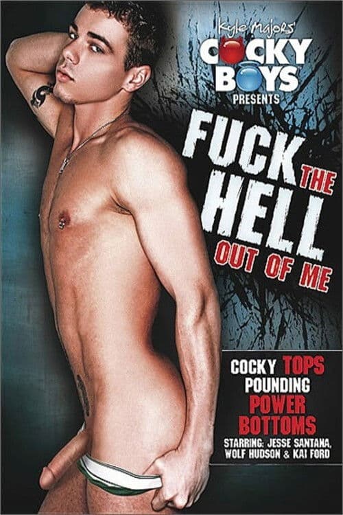 Fuck The Hell Out Of Me poster