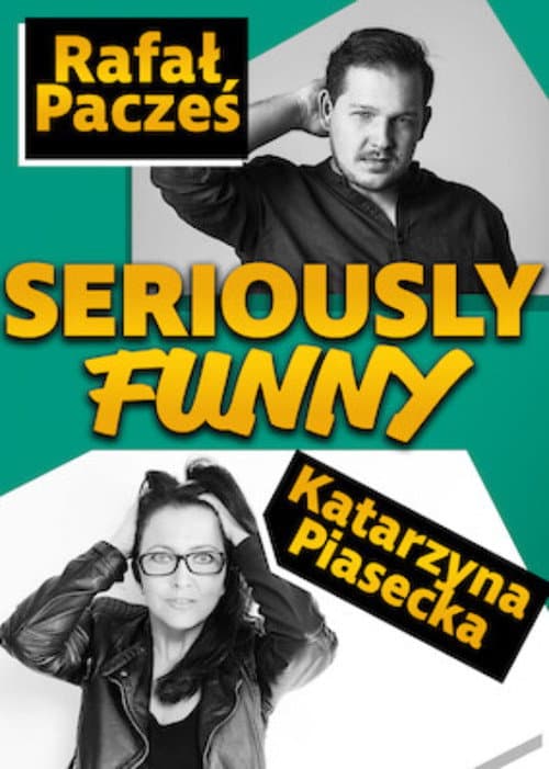 Katarzyna Piasecka, Rafał Pacześ, Seriously Funny poster