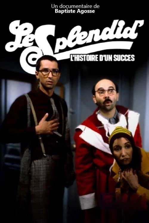 Le Splendid, l'histoire d'un succès poster