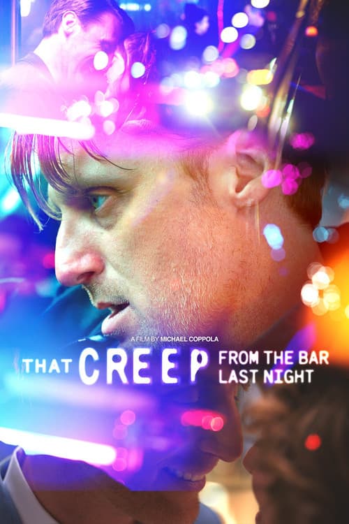 That Creep from the Bar Last Night poster