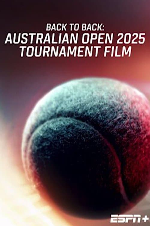 Back To Back: Australian Open 2025 Tournament Film poster