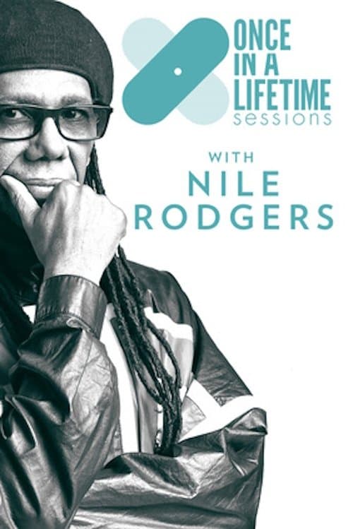 Once in a Lifetime Sessions with Nile Rodgers poster