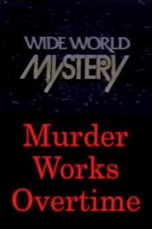 Murder Works Overtime poster