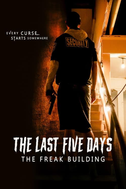 The Last Five Days: The Freak Building poster