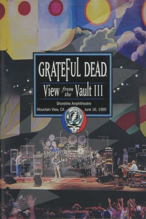 Grateful Dead: View from the Vault III poster