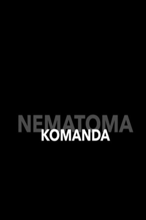 Nematoma komanda poster