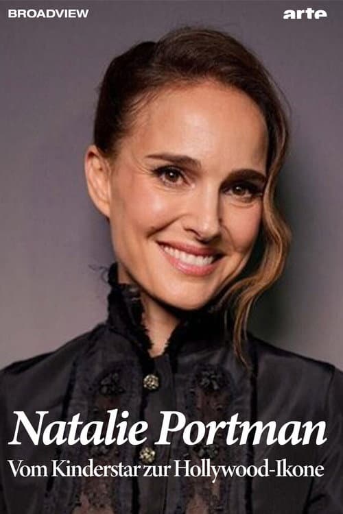 Natalie Portman - Vom Kinderstar zur Hollywood-Ikone poster