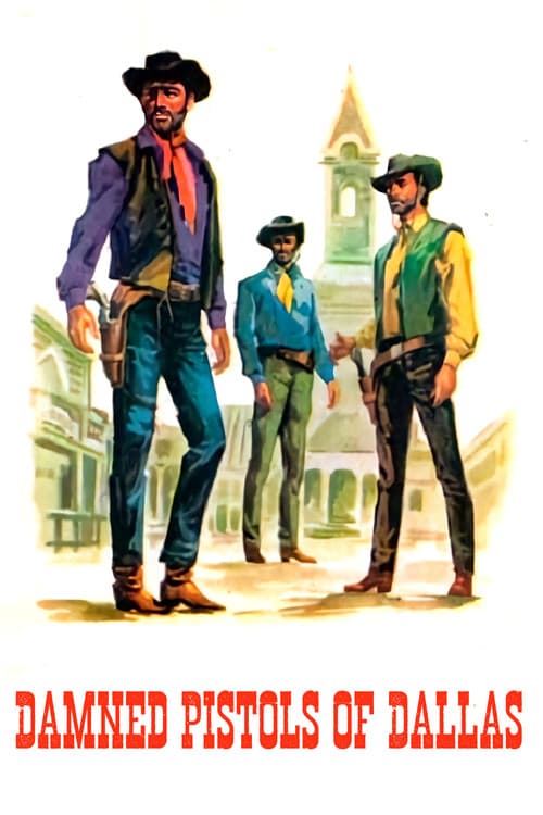 Damned Pistols of Dallas poster