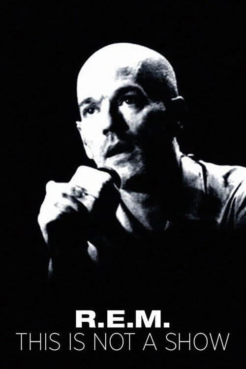 R.E.M.: This Is Not a Show - Live at the Olympia in Dublin poster