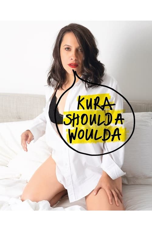 Kura Forrester: Kura Woulda Shoulda poster