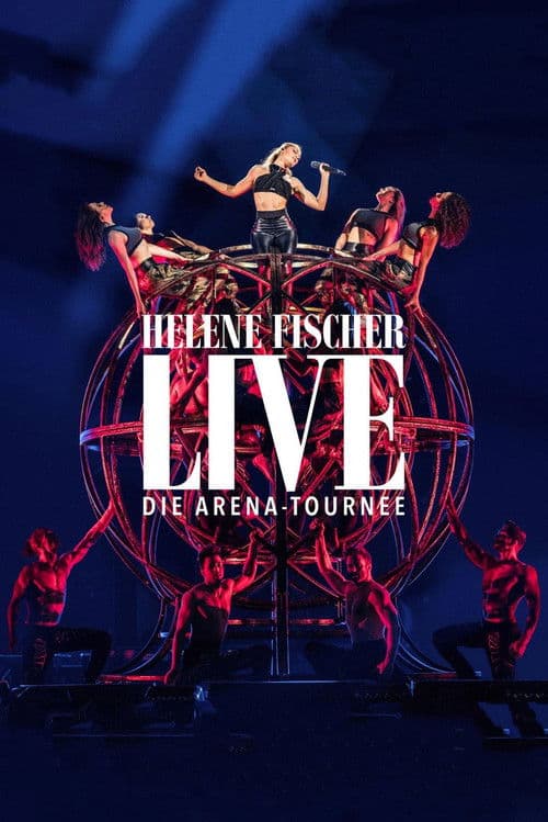 Helene Fischer Live - Die Arena-Tournee poster