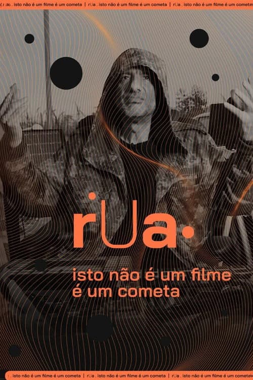 Rua (This Is Not a Movie, It's a Comet) poster