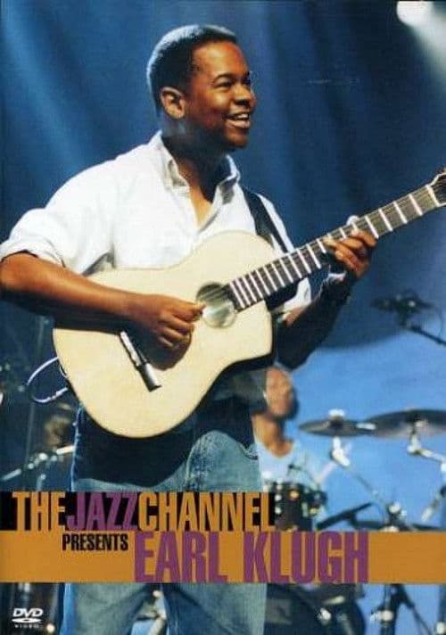 Earl Klugh: The Jazz Channel Presents poster