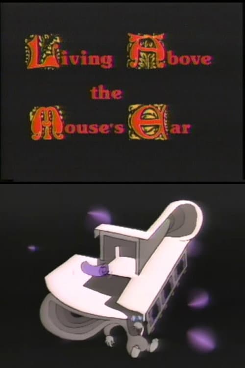 Living Above the Mouse's Ear poster
