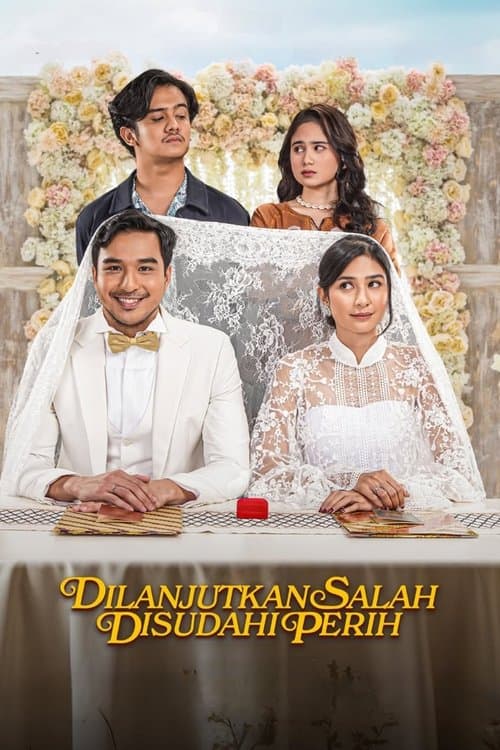 Dilanjutkan Salah Disudahi Perih poster