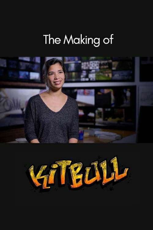 The Making of Kitbull poster