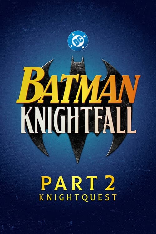 Batman: Knightfall Part 2: Knightquest poster