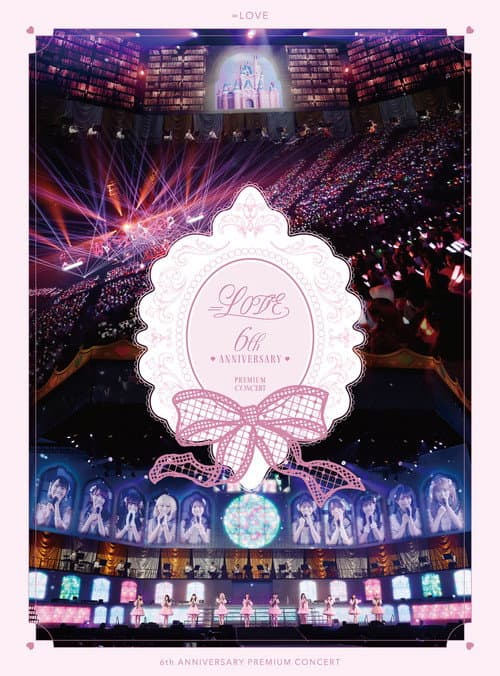 =LOVE 6th ANNIVERSARY PREMIUM CONCERT poster