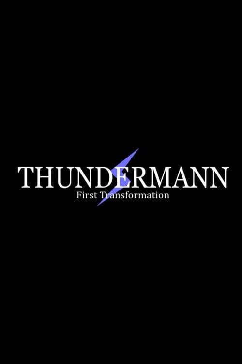 Thundermann: First Transformation poster