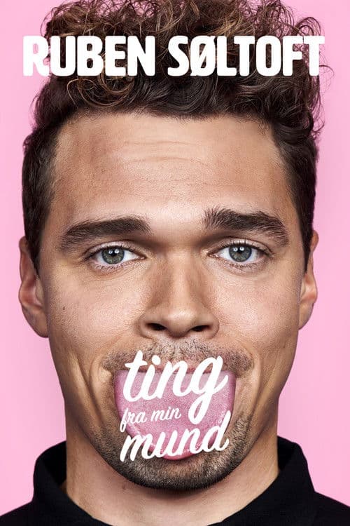 Ruben Søltoft: Ting fra min mund poster