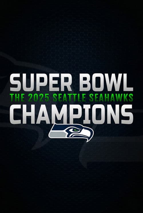 Super Bowl Champions: The 2025 Seattle Seahawks poster