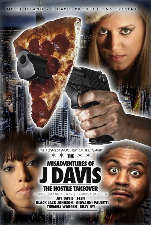 MisAdventures of J Davis Presents: The Hostile Takeover poster