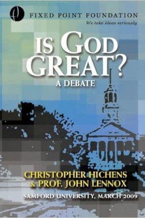 Christopher Hitchens vs John Lennox - Is God Great? Debate poster