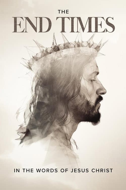 The End Times: In the Words of Jesus poster