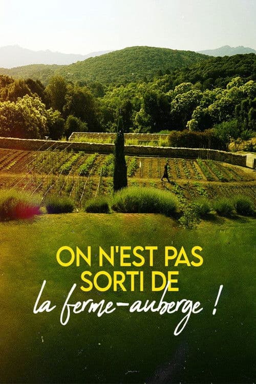 On n'est pas sorti de la ferme-auberge ! poster