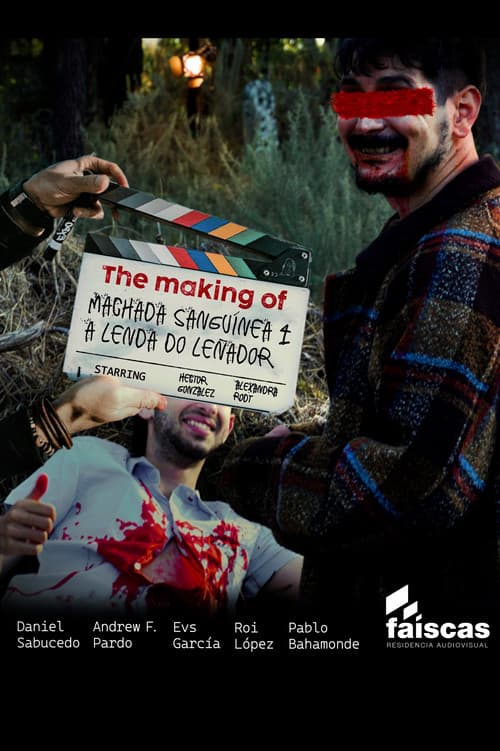 The making of Machada Sanguínea 4: A lenda do leñador poster