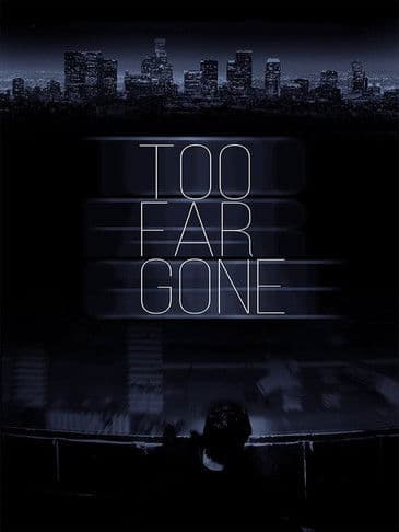 Too Far Gone poster