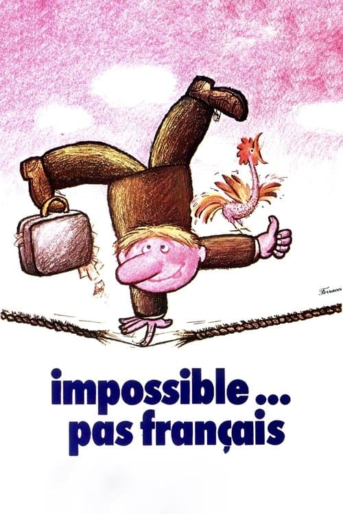 Impossible Is Not French poster