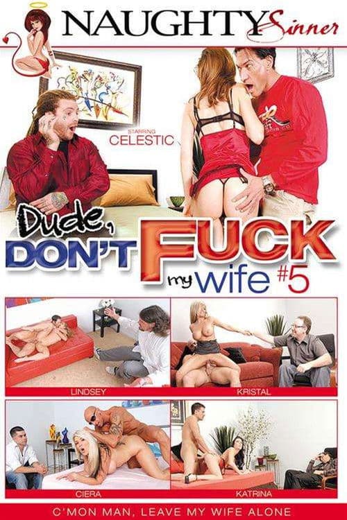 Dude, Don't Fuck My Wife 5 poster