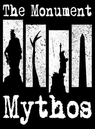 The Monument Mythos