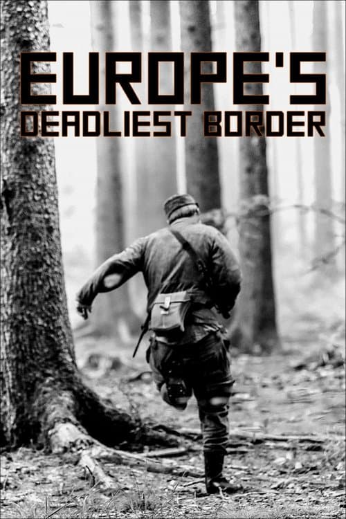Europe's Deadliest Border: Czechoslovakia's Iron Curtain poster