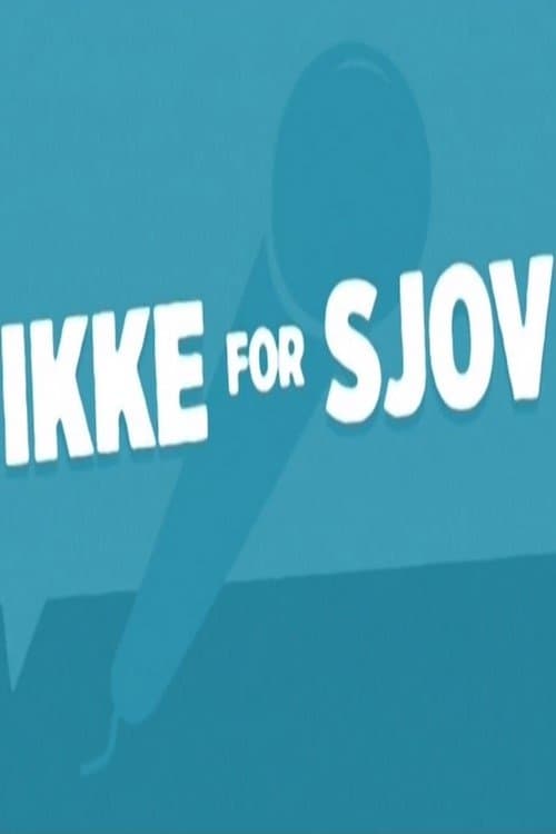 Ikke for Sjov poster