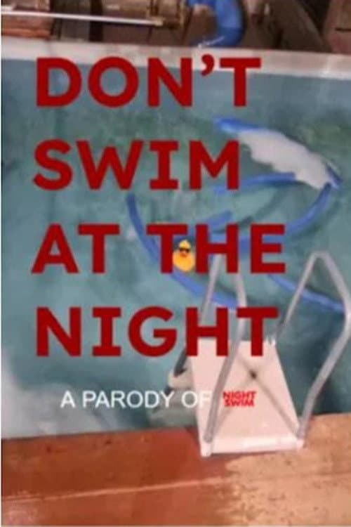 Don't Swim At (The) Night poster