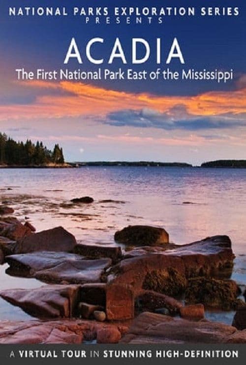National Parks Exploration Series: Acadia - The First National Park East of the Mississippi poster